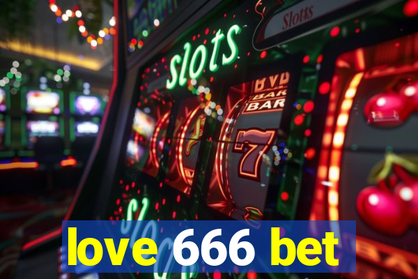 love 666 bet